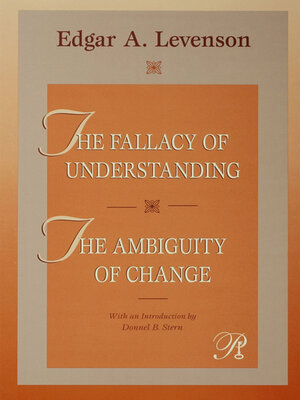 cover image of The Fallacy of Understanding & the Ambiguity of Change